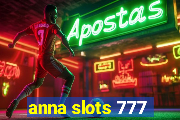 anna slots 777